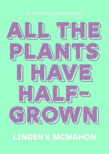 All the plants I have half-grown