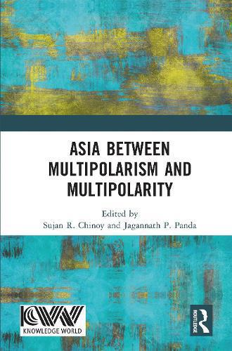 Asia between Multipolarism and Multipolarity