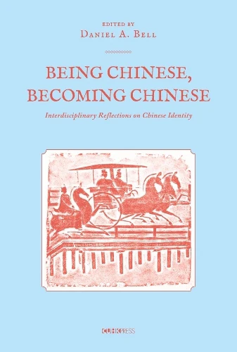 Being Chinese, Becoming Chinese