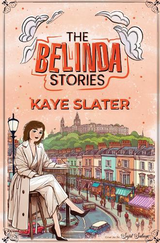 Belinda Stories: Stories of My Time In London
