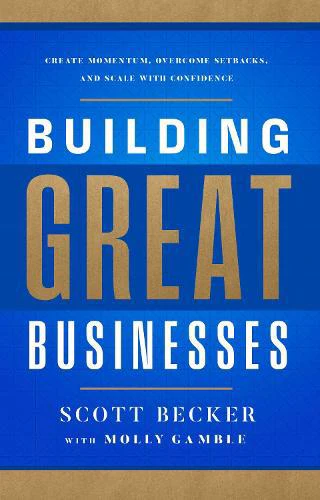 Building Great Businesses