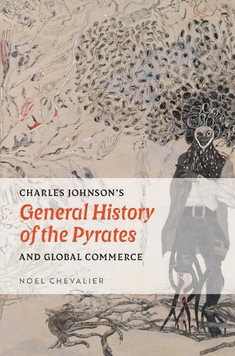 Charles Johnson's "General History of the Pyrates" and Global Commerce