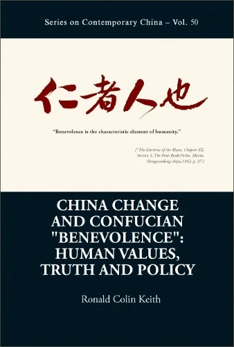 China Change And Confucian "Benevolence": Human Values, Truth And Policy