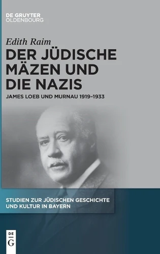 Der Jüdische Mäzen Und Die Nazis