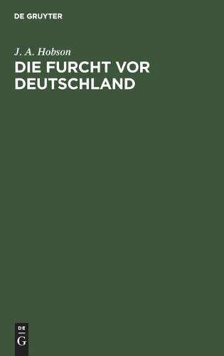 Die Furcht VOR Deutschland