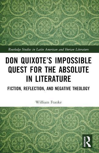 Don Quixote’s Impossible Quest for the Absolute in Literature