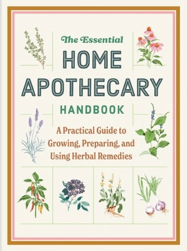 Essential Home Apothecary Handbook