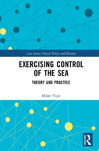 Exercising Control of the Sea