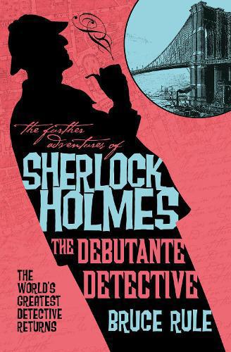 Further Adventures of Sherlock Holmes - The Debutante Detective
