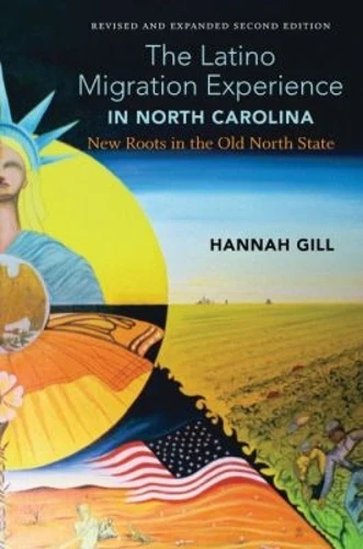 Latinx North Carolina, a Revised and Updated Edition of the Latino Migration Experience in North Carolina