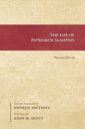 Life of Patriarch Ignatius