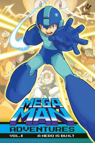 Mega Man Adventures Volume 1 : A Hero is Built