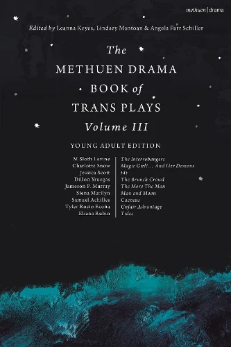 Methuen Drama Book of Trans Plays Volume 3