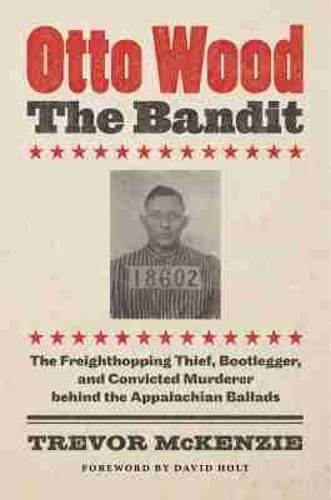 Otto Wood, the Bandit