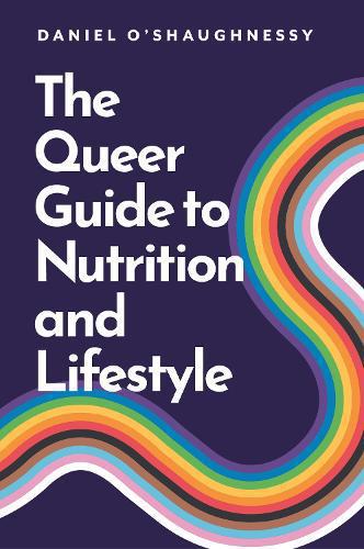 Queer Guide to Nutrition and Lifestyle