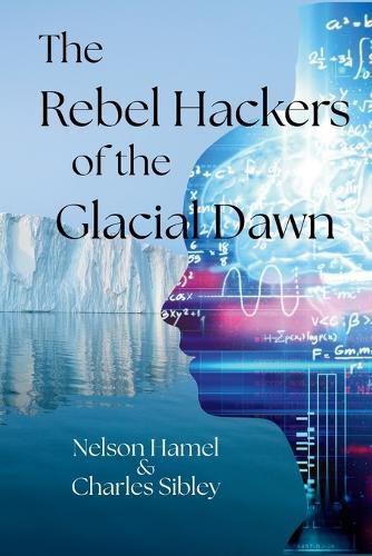 Rebels Hackers of the Glacial Dawn