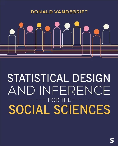 Statistical Design and Inference for the Social Sciences