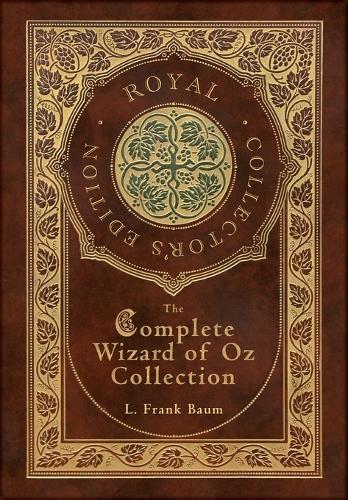Complete Wizard of Oz Collection (Royal Collector's Edition) (Case Laminate Hardcover with Jacket)