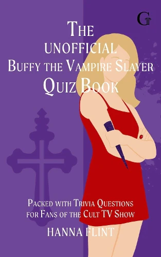 Unofficial Buffy the Vampire Slayer Quiz Book
