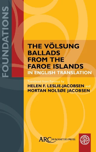 Völsung Ballads from the Faroe Islands in English Translation